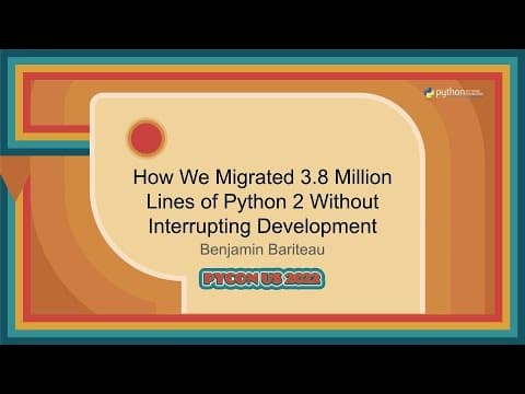 Talk - Benjamin Bariteau: How We Migrated 3.8 Million Lines of Python 2 Without Interrupting Deve...