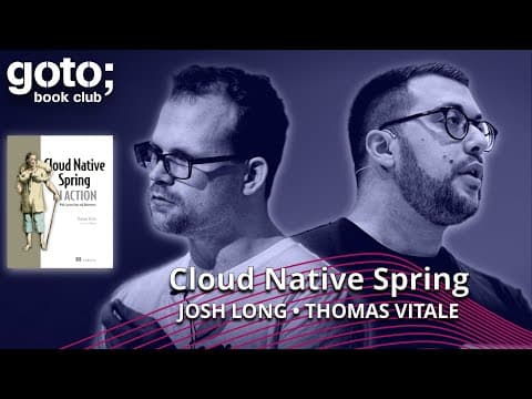 Cloud Native Spring in Action • Thomas Vitale & Josh Long • GOTO 2024