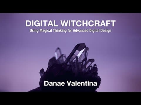 Digital Witchcraft: Magical Thinking for Digital Design - Danae Valentina | JSConf Hawaii 2020