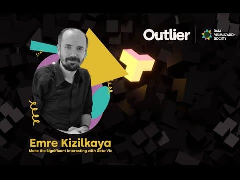 Emre Kizilkaya—Outlier 2022—Make the Significant Interesting in Data Viz