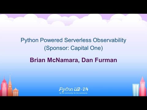 Sponsor Presentations - Python Powered Serverless Observability (Sponsor: Capital One)
