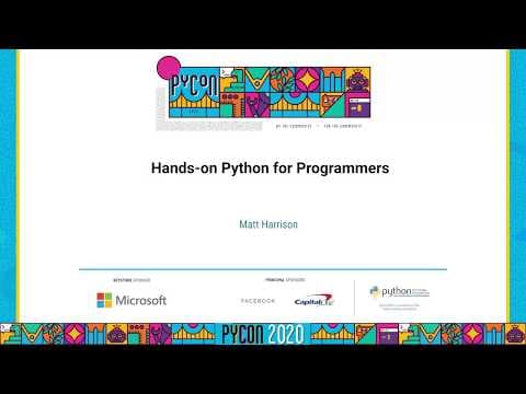 Tutorial: Matt Harrison - Hands-on Python for Programmers