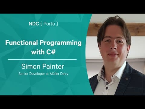 Functional Programming with C# - Simon Painter - NDC Porto 2022