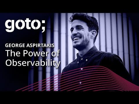 The Power of Observability: A Tale of Merging, Scaling & DevSecOps • George Aspirtakis • GOTO 2024