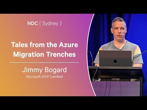 Tales from the Azure Migration Trenches - Jimmy Bogard - NDC Sydney 2024