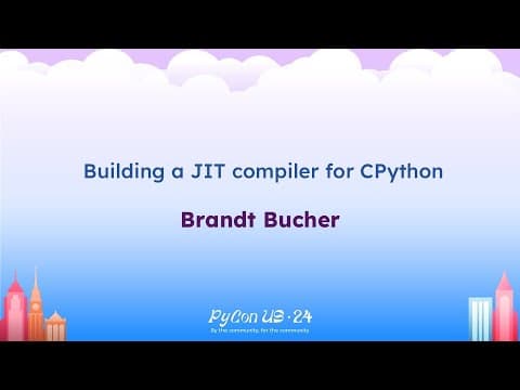 Talks - Brandt Bucher: Building a JIT compiler for CPython
