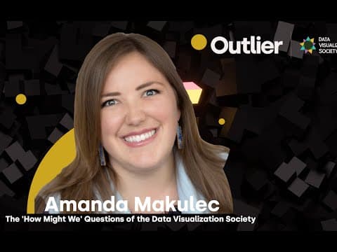 Amanda Makulec—Outlier 2022—The 'How Might We' Questions of the Data Visualization Society