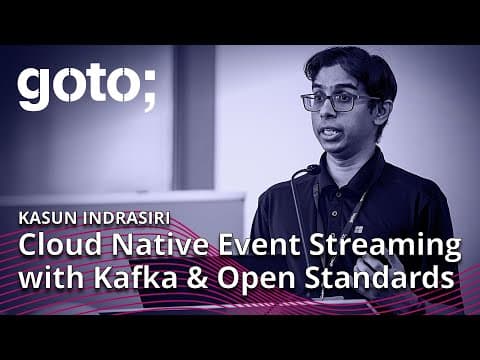 Cloud Native Event Streaming with Kafka & Open Standards • Kasun Indrasiri • GOTO 2023