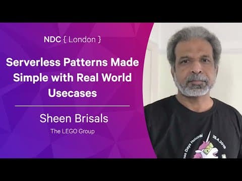 Serverless Patterns Made Simple with Real World Usecases - Sheen Brisals - NDC London 2022