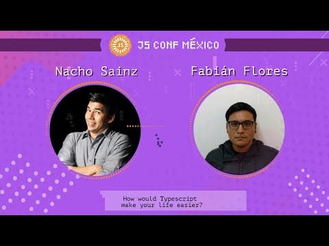 How would Typescript make your life easier? - Nacho Sainz y Fabián Flores