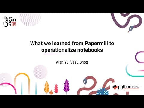 TALK / Alan Yu, Vasu Bhog / What we learned from Papermill to operationalize notebooks