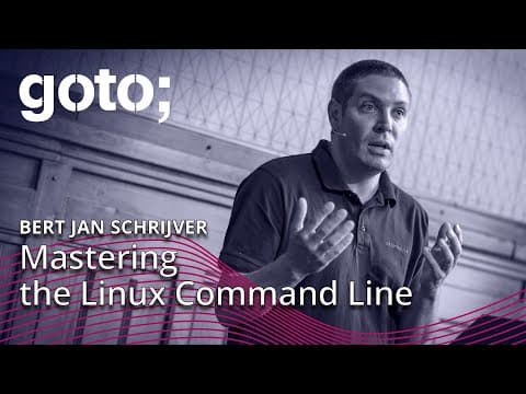 Mastering the Linux Command Line • Bert Jan Schrijver • GOTO 2019