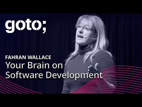 Your Brain on Software Development • Fahran Wallace • GOTO 2018