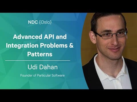 Advanced API and Integration Problems & Patterns - Udi Dahan - NDC Oslo 2022