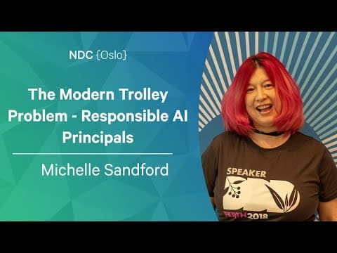 The Modern Trolley Problem - Responsible AI Principals - Michelle Sandford - NDC Oslo 2022