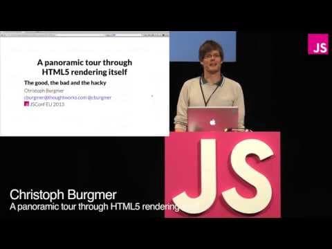 Christoph Burgmer: A panoramic tour through HTML5 rendering itself -- JSConf EU 2013