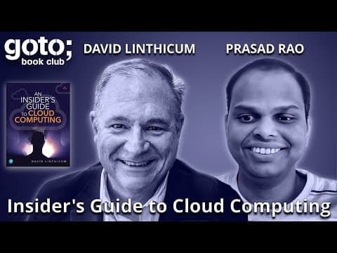An Insider's Guide to Cloud Computing • David Linthicum & Prasad Rao • GOTO 2024