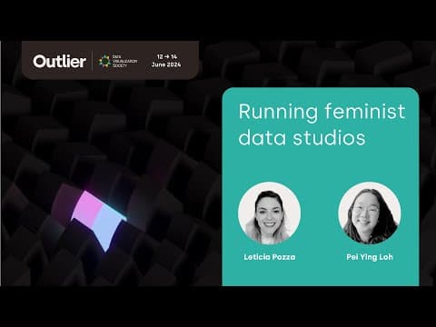 Leticia Pozza & Pei Ying Loh—Running feminist data studios (Outlier 2024)