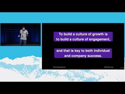 Building a Culture of Learning and Growth // Tre Ammatuna // CascadiaJS 2018