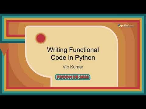 Talk - Vic Kumar: Writing Functional Code in Python