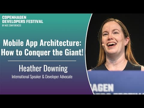 Mobile App Architecture: How to Conquer the Giant! - Heather Downing - CPH DevFest 2024