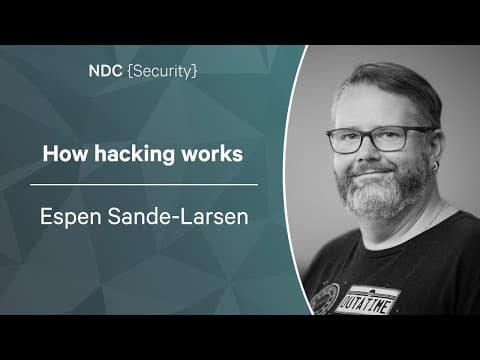 How hacking works - Espen Sande-Larsen - NDC Security 2023